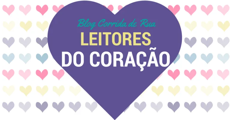 Leitores do Coração: homenagem a vocês que correm do meu lado! :)