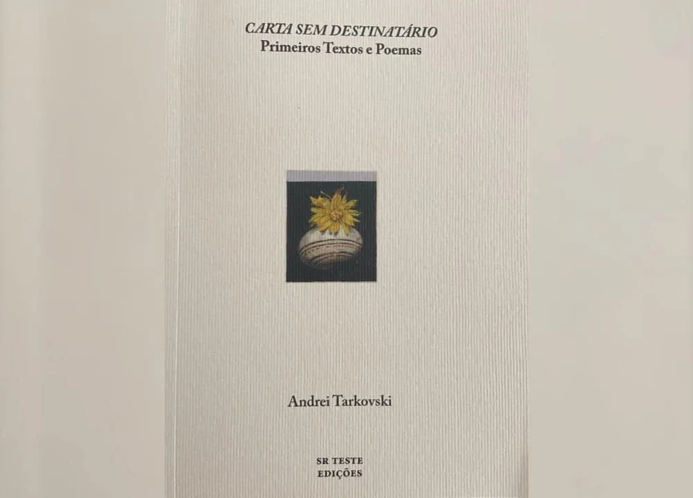 Capa do livro "Cartas sem destinatário: Primeiros Textos e Poemas de Andrei Tarkovski" SR Teste Edições, maio de 2024 | Residência artística