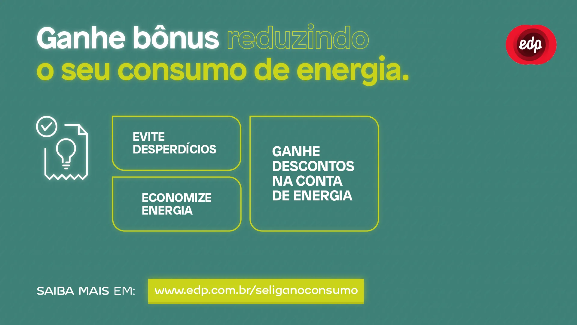 Com objetivo de conscientizar população, EDP divulga programa de incentivo do governo que oferece desconto de até 20% na conta de luz.