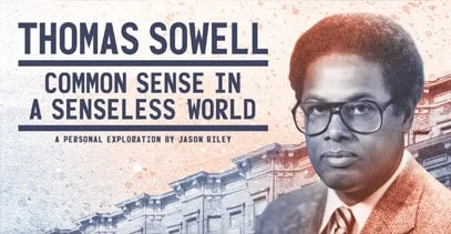 Thomas Sowell: Common Sense in a Senseless World