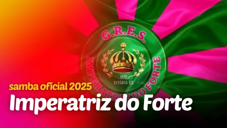 Carnaval de Vitória 2025: ouça e veja a letra do samba-enredo da Imperatriz do Forte