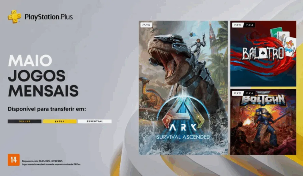 Jogos de maio no PlayStation Plus incluem Ark: Survival Ascended, Balatro e Warhammer 40,000: Boltgun Disponíveis para membros a partir de 6 de maio Título de sobrevivência com dinossauros, construção de baralhos e FPS retrô Última chance para resgatar jogos de abril até 5 de maio A Sony revelou os jogos mensais do PlayStation Plus para maio de 2025, trazendo três experiências distintas e empolgantes para os assinantes. Ark: Survival Ascended, Balatro e Warhammer 40,000: Boltgun estarão disponíveis para download gratuito entre 6 de maio e 2 de junho, nas edições Essential, Extra e Deluxe do serviço. Ark: Survival Ascended — Sobreviva ao caos jurássico em Unreal Engine 5 A nova versão de Ark, reconstruída do zero na Unreal Engine 5, traz gráficos de ponta e melhorias de qualidade de vida. Domine dinossauros, explore ilhas perigosas e monte sua tribo em um jogo de sobrevivência online com suporte para até 70 jogadores em servidores públicos, ou 8 em sessões privadas. Balatro — Poker + roguelike = vício na certa Misturando pôquer com mecânicas de roguelike, Balatro desafia os jogadores a criarem combinações insanas com curingas e mãos ilegais para avançar entre os níveis. O objetivo? Vencer os blinds e chegar ao boss final em uma jornada estratégica e imprevisível. Warhammer 40,000: Boltgun — Um FPS retrô para fãs de ação clássica Inspirado nos shooters dos anos 90, Boltgun oferece tiroteios frenéticos no universo de Warhammer 40K. Assuma o papel de um Fuzileiro Espacial em missões sangrentas contra hereges e demônios, com visuais pixelados e gameplay acelerado no estilo “boomer shooter”. MetaDescrição: PlayStation Plus de maio traz Ark: Survival Ascended, Balatro e Warhammer 40,000: Boltgun. Veja datas, detalhes dos jogos e até quando baixá-los. Jogos de maio no PlayStation Plus incluem Ark: Survival Ascended, Balatro e Warhammer 40,000: Boltgun Disponíveis para membros a partir de 6 de maio Título de sobrevivência com dinossauros, construção de baralhos e FPS retrô Última chance para resgatar jogos de abril até 5 de maio A Sony revelou os jogos mensais do PlayStation Plus para maio de 2025, trazendo três experiências distintas e empolgantes para os assinantes. Ark: Survival Ascended, Balatro e Warhammer 40,000: Boltgun estarão disponíveis para download gratuito entre 6 de maio e 2 de junho, nas edições Essential, Extra e Deluxe do serviço. Ark: Survival Ascended — Sobreviva ao caos jurássico em Unreal Engine 5 A nova versão de Ark, reconstruída do zero na Unreal Engine 5, traz gráficos de ponta e melhorias de qualidade de vida. Domine dinossauros, explore ilhas perigosas e monte sua tribo em um jogo de sobrevivência online com suporte para até 70 jogadores em servidores públicos, ou 8 em sessões privadas. Balatro — Poker + roguelike = vício na certa Misturando pôquer com mecânicas de roguelike, Balatro desafia os jogadores a criarem combinações insanas com curingas e mãos ilegais para avançar entre os níveis. O objetivo? Vencer os blinds e chegar ao boss final em uma jornada estratégica e imprevisível. Warhammer 40,000: Boltgun — Um FPS retrô para fãs de ação clássica Inspirado nos shooters dos anos 90, Boltgun oferece tiroteios frenéticos no universo de Warhammer 40K. Assuma o papel de um Fuzileiro Espacial em missões sangrentas contra hereges e demônios, com visuais pixelados e gameplay acelerado no estilo “boomer shooter”. MetaDescrição: PlayStation Plus de maio traz Ark: Survival Ascended, Balatro e Warhammer 40,000: Boltgun. Veja datas, detalhes dos jogos e até quando baixá-los.