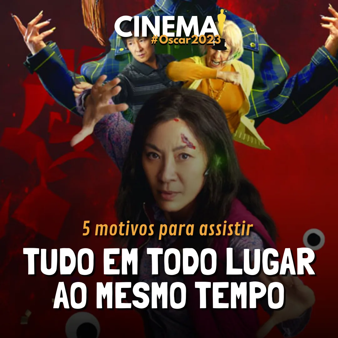 Oscar 2023 - Tudo em Todo o Lugar ao Mesmo Tempo