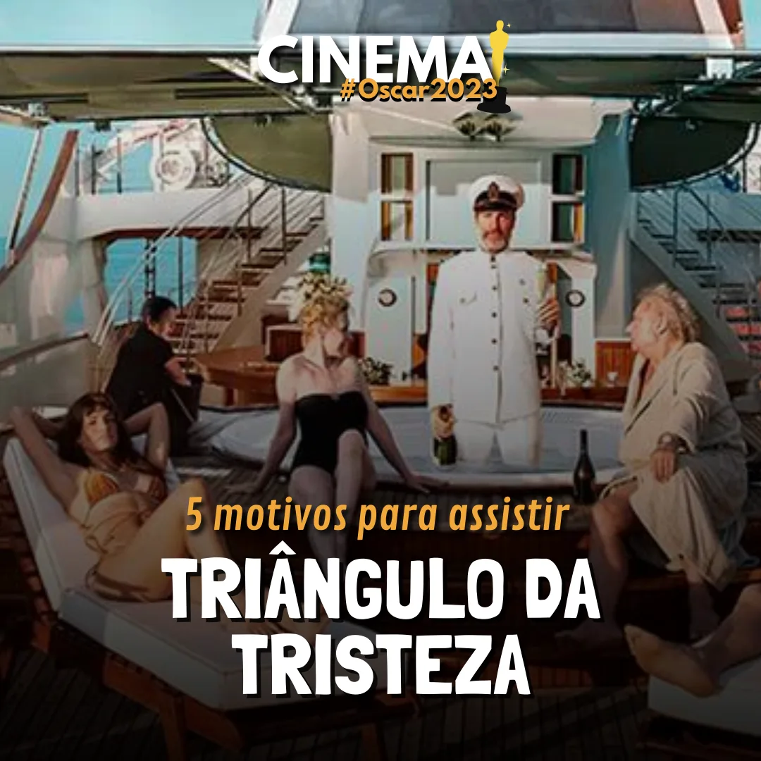 Oscar 2023 - Triângulo da Tristeza