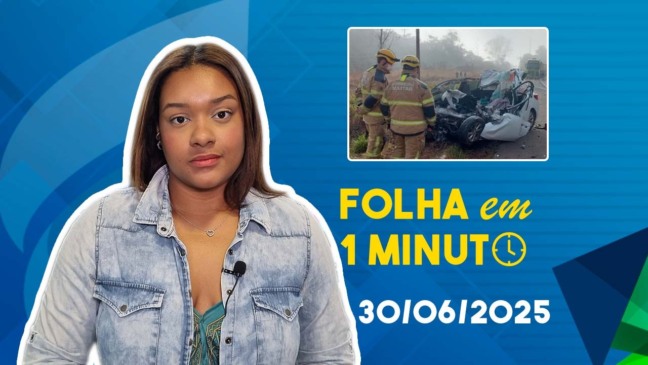 Folha em 1 Minuto 30-06-25