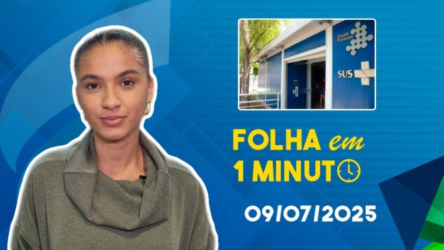 Folha em 1 Minuto 09-07-25 Folha em 1 Minuto 09-07-25