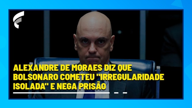 Alexandre de Moraes diz que Bolsonaro cometeu "irregularidade isolada" e nega prisão