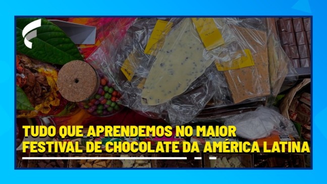 Tudo que aprendemos no maior festival de chocolate da América Latina