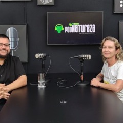 PodNatureza: Yhuri Nóbrega e Joseany Trarbach