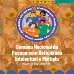 Semana Nacional da Pessoa com Deficiência Intelectual e Múltipla