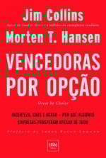 Resenha da obra "Vencedoras por Opção", do Jim Collins e Morten T. Hansen