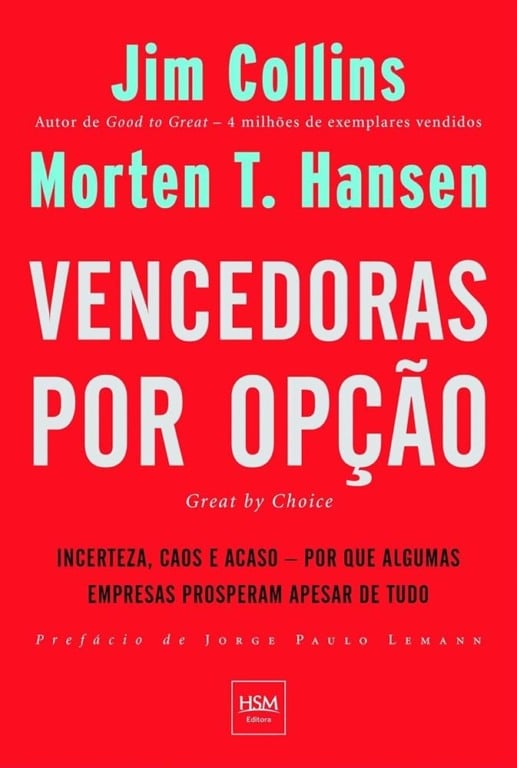 Resenha da obra "Vencedoras por Opção", do Jim Collins e Morten T. Hansen