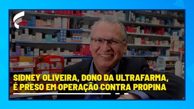 Sidney Oliveira, dono da Ultrafarma, é preso em operação contra propina