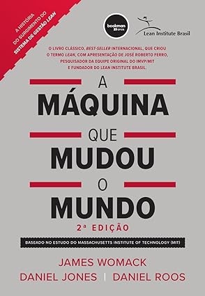Resenha da obra "A Máquina que Mudou o Mundo", de James Womack, Daniel Jones e Daniel Roos