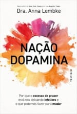 Resenha da obra "Nação Dopamina" da Dra. Anna Lembke