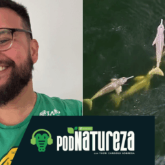 PodNatureza - Yhuri Nóbrega e o balé dos botos