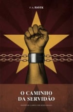 Resenha da obra "O Caminho da Servidão", Friedrich Hayek
