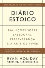 Resenha da obra "Diário Estóico", de Ryan Holiday e Stephen Hanselman