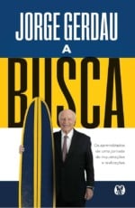 Resenha da obra "A Busca", de Jorge Gerdau