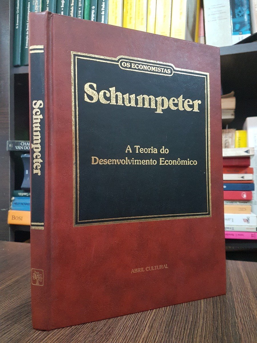 Resenha da obra "A Teoria do Desenvolvimento Econômico", de Joseph Schumpeter Resenha da obra "A Teoria do Desenvolvimento Econômico", de Joseph Schumpeter